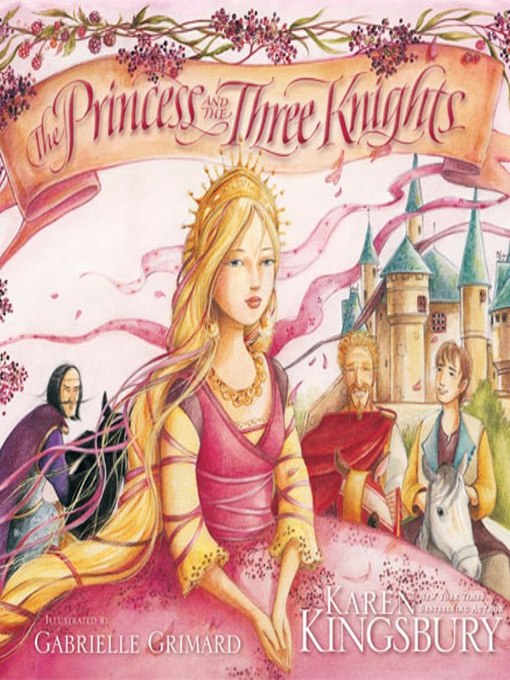 Title details for The Princess and the Three Knights by Karen Kingsbury - Available